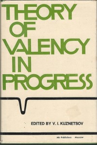 Theory of Valency in Progress