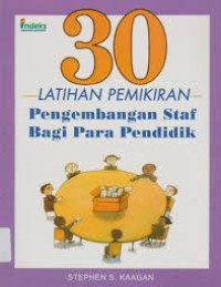 30 Latihan Pemikiran : Pengembangan Staf Bagi Para Pendidik