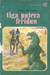Tiga Putera Feridun : Cerita dari Persia