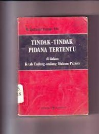 Tindak-tindak Pidana Tertentu di Dalam Kitab Undang-undang Hukum Pidana