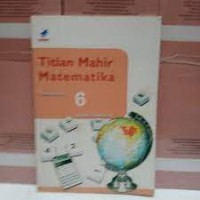 Titian Mahir Matematika [6] : Untuk SD Kelas VI