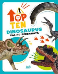 Top Ten Dinosaurus Paling Berbahaya