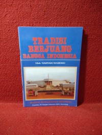 Tradisi Berjuang Bangsa Indonesia