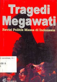 Tragedi Megawati: Revisi Politik Massa di Indonesia