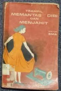 Trampil Memantas Diri dan Menjahit: untuk SMA