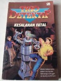 Trio Detektif : Kesalahan Fatal