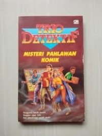 Trio Detektif : Misteri Pahlawan Komik