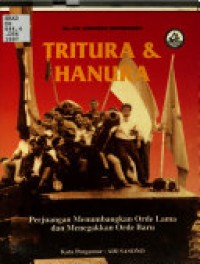 Tritura & Hanura: Perjuangan Menumbangkan Orde Lama & Menegakkan Orde Baru