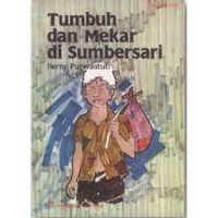 Tumbuh dan Mekar di Sumbersari