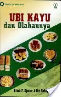 Teknologi Tepat Guna: Ubi Kayu dan Olahannya