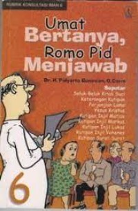 Umat Bertanya, Romo Pid Menjawab [6]