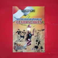 Undang-undang Sistem Keolahragaan Nasional: Secercah Harapan Buat Olahragawan