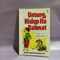 Untung, Hidup Itu Rahmat