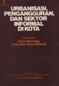 Urbanisasi, Pengangguran, dan Sektor Informal di Kota