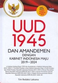 UUD 1945 dan Amandemen dengan Kabinet Indonesia Maju 2019 - 2024