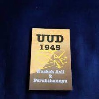 UUD 1945: Naskah Asli dan Perubahannya