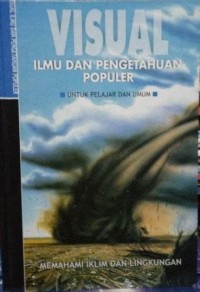 Visual Ilmu dan Pengetahuan Populer : Memahami Iklim dan Lingkungan