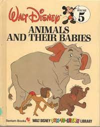 Walt Disney [5] : Animals and Their Babies