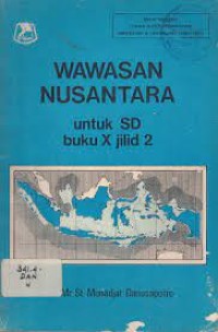 Wawasan Nusantara : Untuk SD Buku X [2]