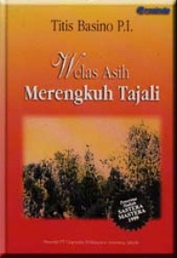 Welas Asih Merengkuh Tajali