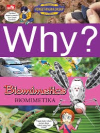 Why?Science Pengetahuan Dasar Comic: Biomimetics=Biomimetika