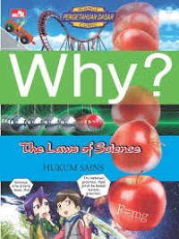 Why? Science Pengetahuan Dasar Comic: The Laws of Science=Hukum Sains