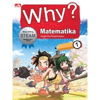 Why? Matematika [1] : Angka dan Penghitungan