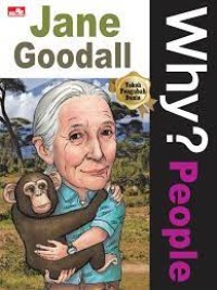 Why? People : Jane Goodall