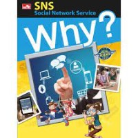 Why? Social Network Service