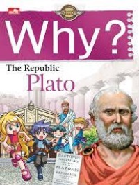Why? Classics & LiberalArts; The Republic [Plato]
