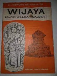 Wijaya Pendiri Kerajaan Majapahit