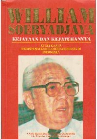 Wlliam Soeryadjaya: Kejayaan dan Kejatuhannya