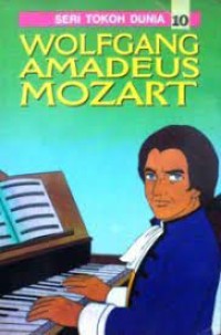 Seri Tokoh Dunia [10]: Wolfgang Amadeus Mozart