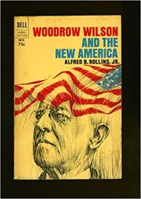 Woodrow Wilson and the New America