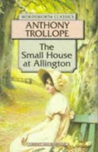 Wordsworth Classics: the Small House at Allington