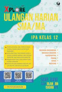 Xplore Ulangan Harian SMA/MA IPA Kls. XII