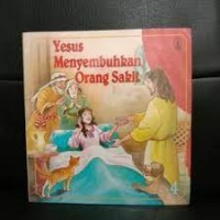 Yesus Menyembuhkan Orang Sakit