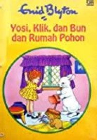 Yosi, Klik, dan Bun dan Rumah Pohon