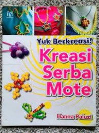 Yuk Berkreasi : Kreasi Serba Mote