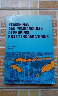 Kemiskinan dan Pembangunan di Propinsi Nusa Tenggara Timur