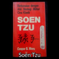 Berkenalan dengan Ahli Strategi Militer Cina Klasik Soen Tzu