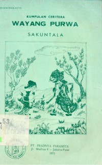 Kumpulan Ceritera Wayang Purwa 1: Sakuntala, Basudewa Grogol,  Ganggawati.